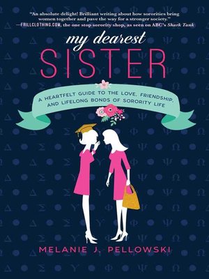cover image of My Dearest Sister: a Heartfelt Guide to the Love, Friendship, and Lifelong Bonds of Sorority Life